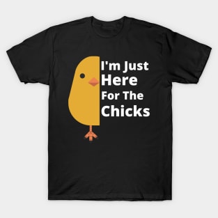 Funny I'm Just Here For The Chicks Cute Chicken Easter Day T-Shirt